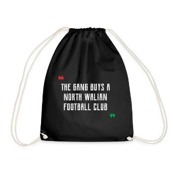 The Gang Buys A North Walian Football Club - Wales - Drawstring Bag - black - Front