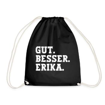 Gut Besser Erika Lustiger Spruch Name Erika - Turnbeutel - Schwarz - Vorne