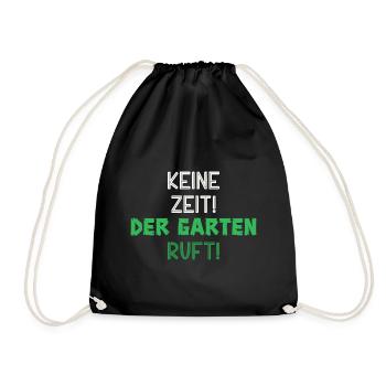 No time The garden calls the garden lovers - Drawstring Bag - black - Front
