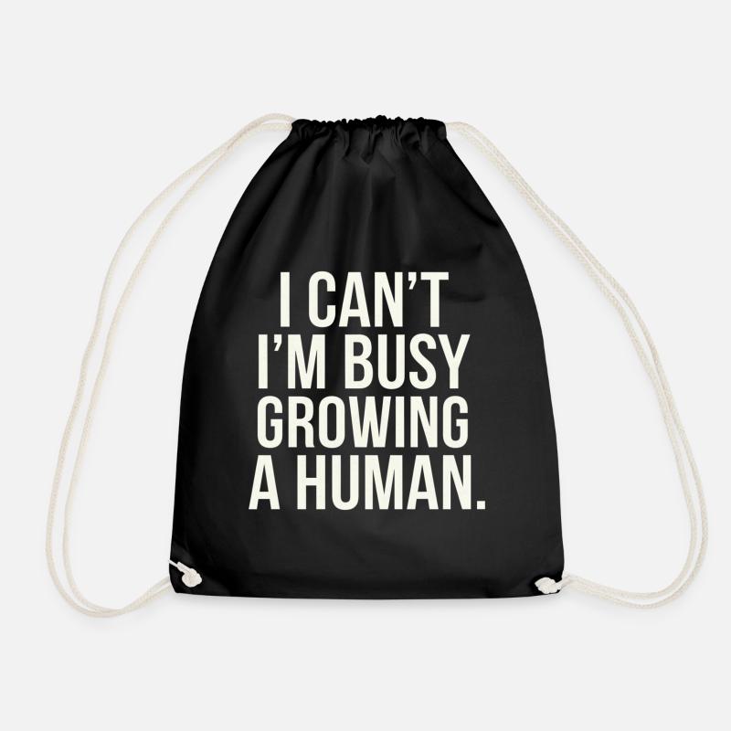 I Can't I'm Busy Growing A Human 9 - Turnbeutel - Schwarz