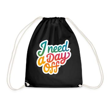 I Need A Day Off 13 - Turnbeutel - Schwarz - Vorne
