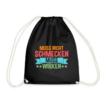 Muss Net Schmecke Muss Wirke - Turnbeutel - Schwarz - Vorne