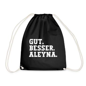 Gut Besser Aleyna Lustiger Spruch Name Aleyna - Turnbeutel - Schwarz - Vorne