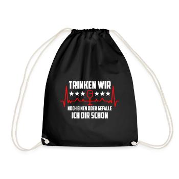 Trinken wir noch einen? Lustiger Spruch Funshirt - Turnbeutel - Schwarz - Vorne