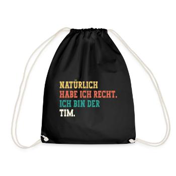 Tim Lustiger Spruch Vorname Name Tim - Turnbeutel - Schwarz - Vorne