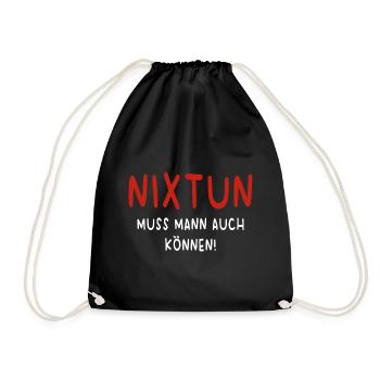Nixtun Muss Man Auch Können Ironie Büro Sarkasmus - Turnbeutel - Schwarz - Vorne