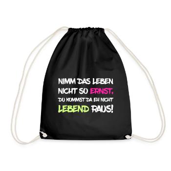 Nimm das Leben nicht so ernst - Turnbeutel - Schwarz - Vorne