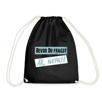 Before you ask, NO! - Clear saying - Drawstring Bag - black - Front