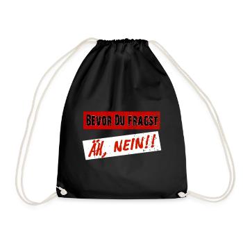 Before you ask, NO! - Clear saying - Drawstring Bag - black - Front