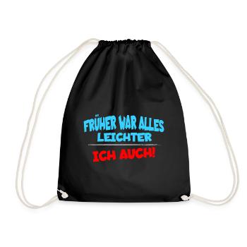 Everything used to be easier, I too funny saying - Drawstring Bag - black - Front