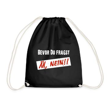 Avant que vous ne demandiez, euh NON ! - Drôle de dicton - Sac de sport léger - noir - Devant