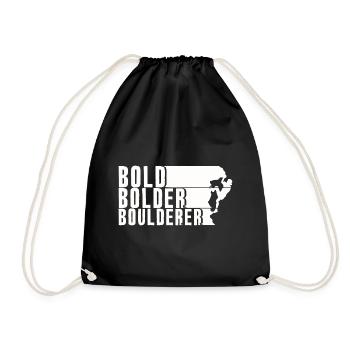 Bold Bolder Boulderer Boulder Bouldern - Turnbeutel - Schwarz - Vorne