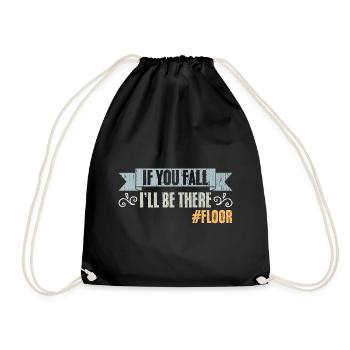 If You Fall I'll Be There Vintage Floor Humor - Turnbeutel - Schwarz - Vorne
