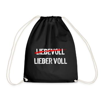 Lieber voll als liebevoll - Saufen - Spruch - Turnbeutel - Schwarz - Vorne