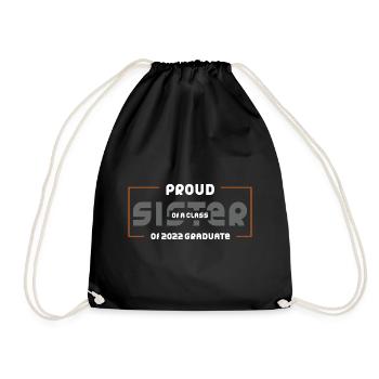 Proud Sister of A Class of 2022 Graduate Gift - Drawstring Bag - black - Front