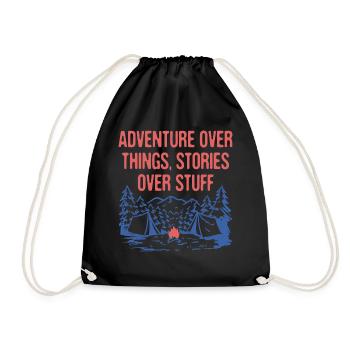 Adventure Over Things Stories Over Stuff Camping - Turnbeutel - Schwarz - Vorne