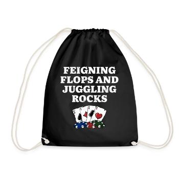 Feigning Flops & Juggling Rocks Poker Funny Poker - Drawstring Bag - black - Front