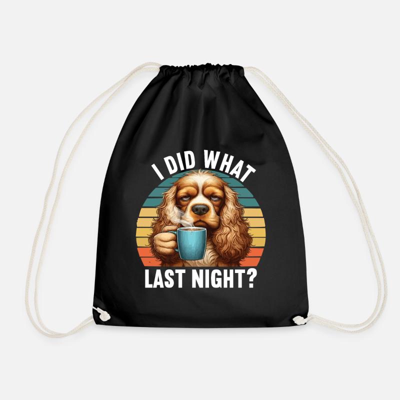 I Did What Last Night Cocker Spaniel Cockerhund - Turnbeutel - Schwarz