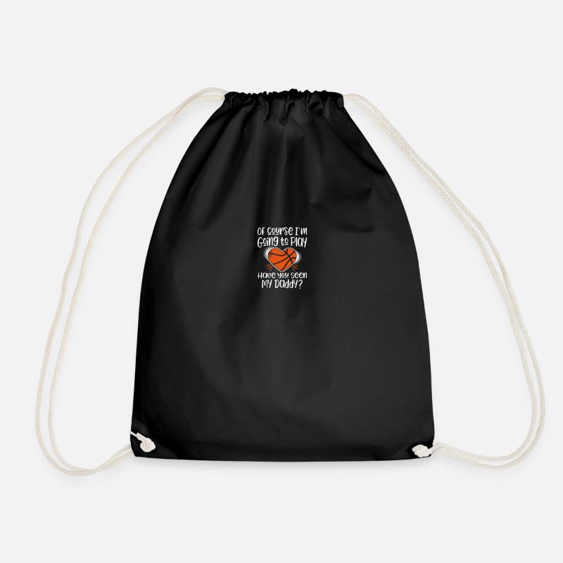 Going To Play Basketball My Daddy - Drawstring Bag - black