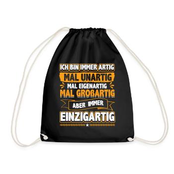 Ich bin immer artig und einzigartig - Turnbeutel - Schwarz - Vorne