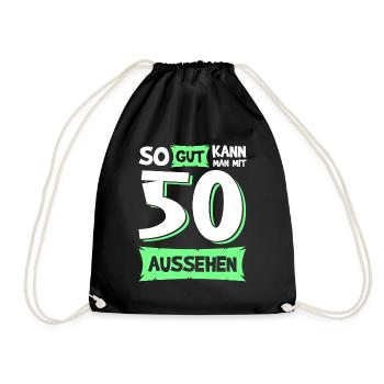 So gut kann man mit 50 aussehen 50. Geburtstag - Turnbeutel - Schwarz - Vorne
