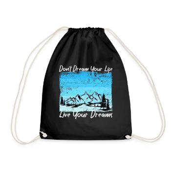 dont dream your life live your dreams - Turnbeutel - Schwarz - Vorne