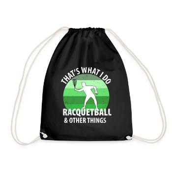 thats what i do racquetball other things - Drawstring Bag - black - Front