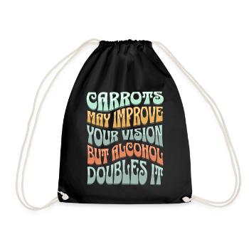 Carrots may improve Vision Alcohol will double it - Turnbeutel - Schwarz - Vorne