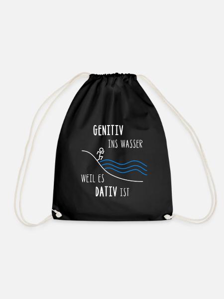 Genitiv ins Wasser weil es Dativ ist - Turnbeutel - Schwarz