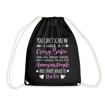 Crazy Bestie Sarcastic Quote Design - Drawstring Bag - black - Front