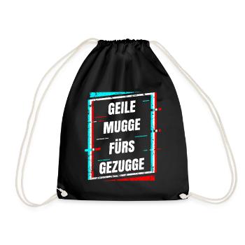 Geile Mugge Fuers Gezugge EDM DJ Tanzen Musik Rave - Turnbeutel - Schwarz - Vorne