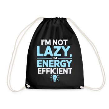 I’m Not Lazy I’m Energy Efficient - Drawstring Bag - black - Front