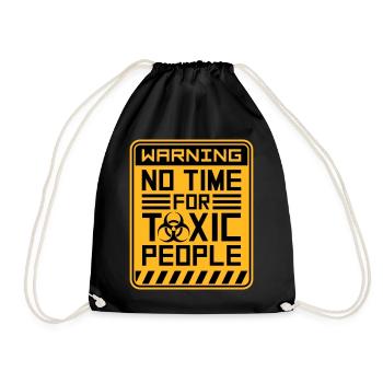 No Time Toxic People Grenzen Selbstfürsorge Spruch - Turnbeutel - Schwarz - Vorne