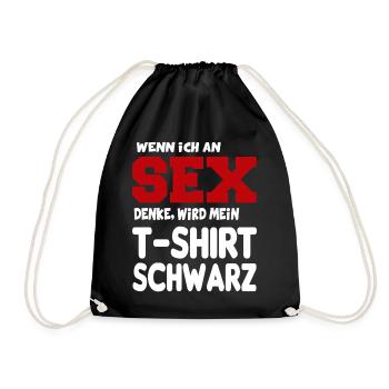 An Sex denken Erotik Sprüche Fun Lustig - Turnbeutel - Schwarz - Vorne