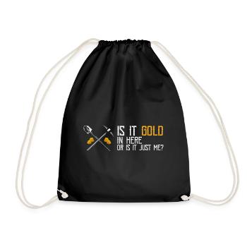 Goldwaschen Goldsucher Goldschüfer Design - Turnbeutel - Schwarz - Vorne
