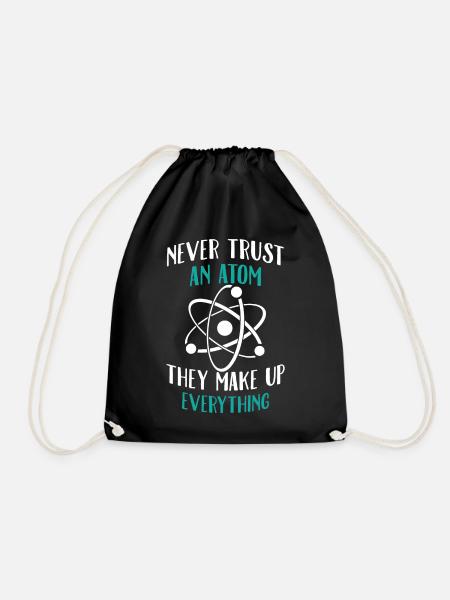 Never trust an atom - Drawstring Bag - black