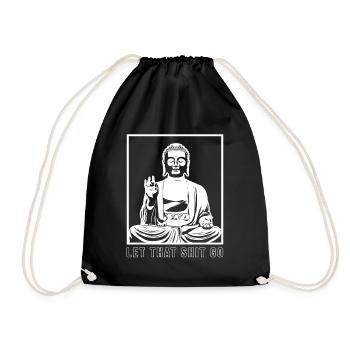 Buddhismus T-Shirt Sprüche Spruch Buddha - Turnbeutel - Schwarz - Vorne