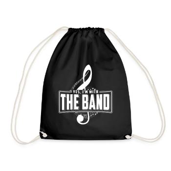 Yes I Am With The Band T-Shirt Musikband Geschenk - Turnbeutel - Schwarz - Vorne