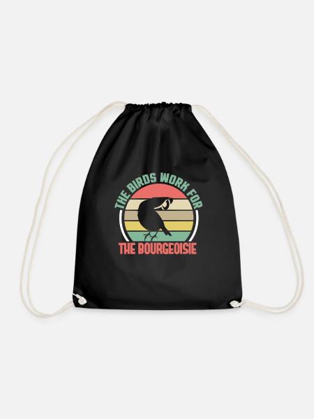 The Birds Work For The Bourgeoisie - Turnbeutel - Schwarz