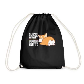 Guess What Corgi Butt Funny Corgi Dog Lovers - Turnbeutel - Schwarz - Vorne