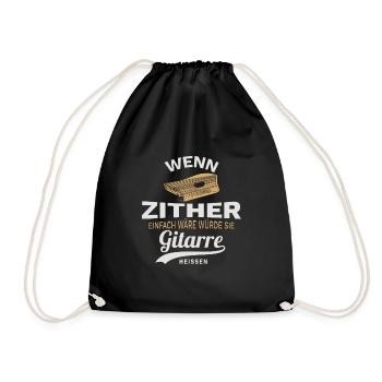 Zither lustiges Spruch Design Musiker Geschenk - Turnbeutel - Schwarz - Vorne