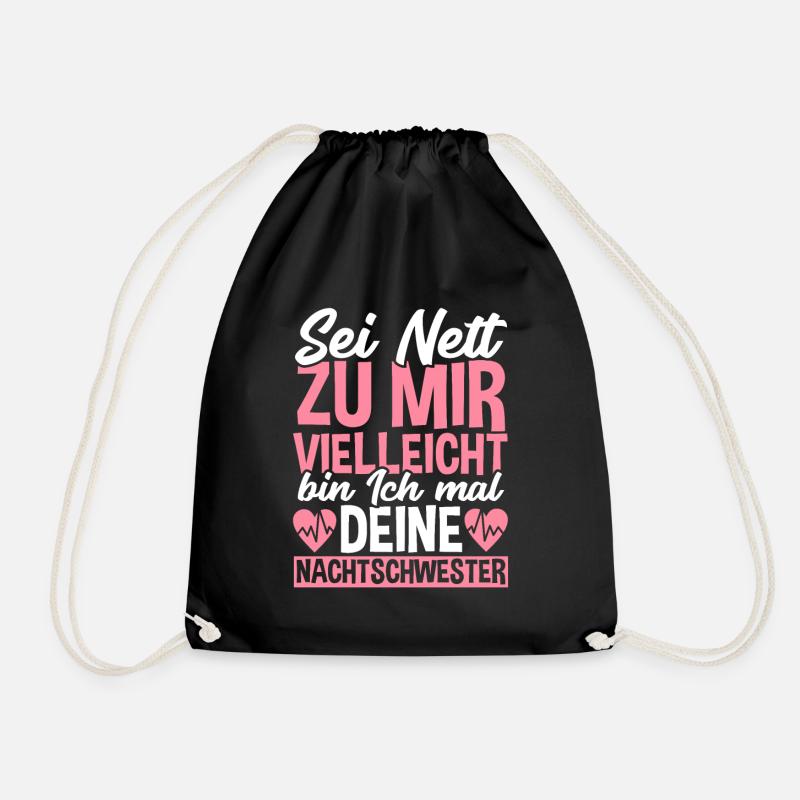 Sei nett zu mir ich bin deine Nachtschwester - Turnbeutel - Schwarz