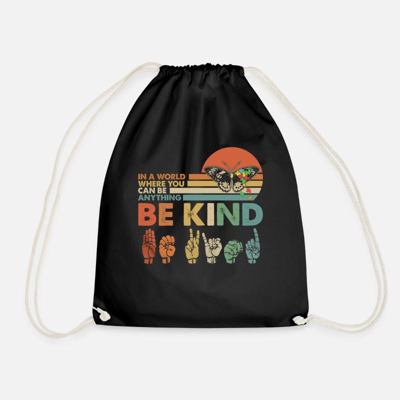 In A World Where You Can Be Anything Be Kind - Drawstring Bag - black