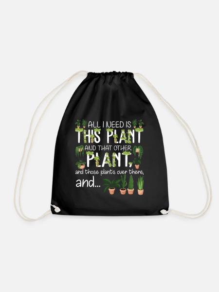 All I Need Is This Plant And That Other Plant - Turnbeutel - Schwarz