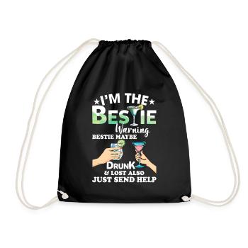 I'm The Bestie Maybe Drunk And Lost Also T Shirt - Drawstring Bag - black - Front