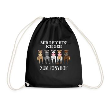 Pferde Mir reichts Ponyhof Reiten Reiterin Spruch - Turnbeutel - Schwarz - Vorne