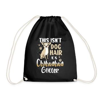 This Isn't Dog Hair It Is Chihuahua Glitter Funny - Turnbeutel - Schwarz - Vorne