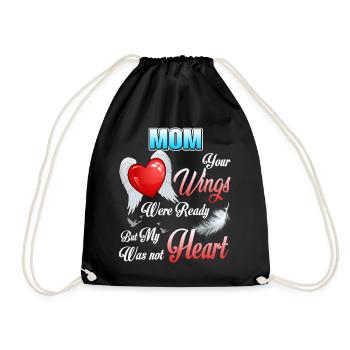 My Mom's Wings Were Ready But My Heart Was Not - Drawstring Bag - black - Front