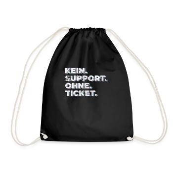 Kein Support Ohne Ticket - Lustiger Spruch IT - Turnbeutel - Schwarz - Vorne