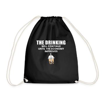 The Drinking Will Continue Until The Economy... - Turnbeutel - Schwarz - Vorne